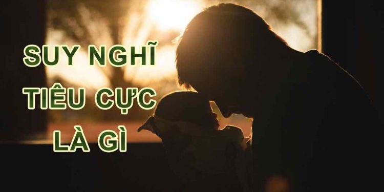 Tiêu cực ảnh hưởng không tốt